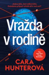 Vražda v rodině - Cara Hunter - Krimi a detektivky Vražda v rodině