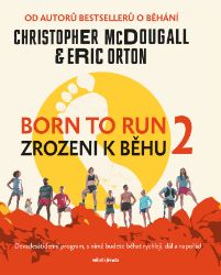 Born to Run 2 - Zrozeni k běhu 2 Born to Run 2 - Zrozeni k běhu 2