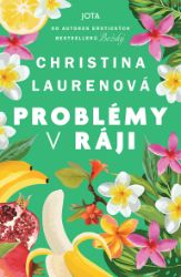Problémy v ráji - Christina Lauren - Romantické Problémy v ráji