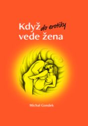 Když do erotiky vede žena Když do erotiky vede žena