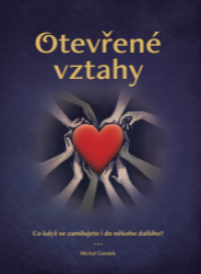 Otevřené vztahy: Co když se zamilujete i do někoho dalšího? Otevřené vztahy: Co když se zamilujete i do někoho dalšího?
