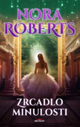 Zrcadlo minulosti - Nora Roberts - Romány Zrcadlo minulosti