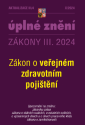 Aktualizace III/4 / 2024 - zákon o veřejném zdravotním pojištění Aktualizace III/4 / 2024 - zákon o veřejném zdravotním pojištění