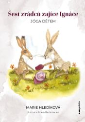 Šest zrádců zajíce Ignáce Šest zrádců zajíce Ignáce