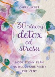 30-dňový detox od stresu - Výživa 30-dňový detox od stresu