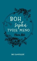 Boh šepká tvoje meno Boh šepká tvoje meno