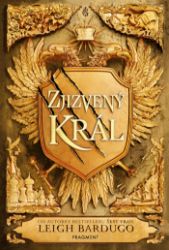 Zjizvený král - Leigh Bardugo - Young Adult Zjizvený král