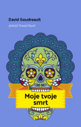 Moje tvoje smrt Moje tvoje smrt