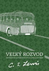 Veľký rozvod - Clive Staples Lewis - Filozofie a náboženství Veľký rozvod