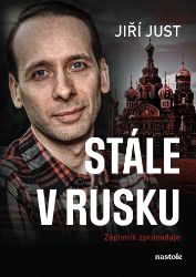 Stále v Rusku - Jiří Just - Historické romány Stále v Rusku