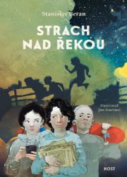 Strach nad řekou - Stanislav Beran - Pro děti a mládež Strach nad řekou