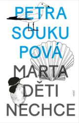 Marta děti nechce Marta děti nechce