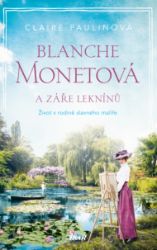Blanche Monetová a záře leknínů Blanche Monetová a záře leknínů