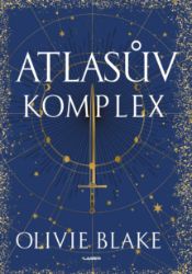 Atlasův komplex - Olivie Blake - Fantasy Atlasův komplex