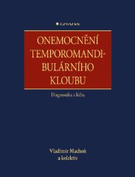 Onemocnění temporomandibulárního kloubu - diagnostika a léčba Onemocnění temporomandibulárního kloubu - diagnostika a léčba