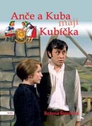 Anče a Kuba mají Kubíčka - Božena Šimková - Pro děti a mládež Anče a Kuba mají Kubíčka