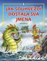 Jak souhvězdí dostala svá jména – pro děti Jak souhvězdí dostala svá jména – pro děti