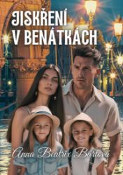 Jiskření v Benátkách - Anna Beatrix Bártová - Romantika Jiskření v Benátkách