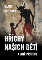 Hříchy našich dětí a jiné příběhy Hříchy našich dětí a jiné příběhy