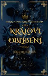 Intriky a vášně královského dvora: Královi oblíbení Intriky a vášně královského dvora: Královi oblíbení