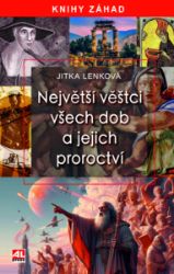 Největší věštci všech dob a jejich proroctví - Filozofie a náboženství Největší věštci všech dob a jejich proroctví