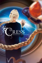 Cress - Měsíční kroniky - Marissa Meyer - Sci-fi Cress - Měsíční kroniky