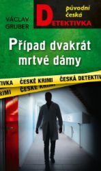 Případ dvakrát mrtvé dámy - Krimi a detektivky Případ dvakrát mrtvé dámy