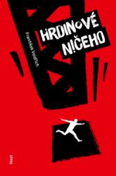 Hrdinové ničeho Hrdinové ničeho