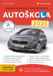 Autoškola 2025 - Moderní učebnice a testové otázky - Václav Minář - Věda a technika Autoškola 2025 - Moderní učebnice a testové otázky