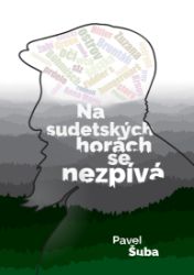 Na sudetských horách se nezpívá