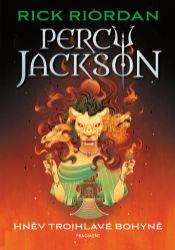Percy Jackson – Hněv trojhlavé bohyně - Rick Riordan - Pro děti a mládež Percy Jackson – Hněv trojhlavé bohyně
