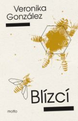 Blízcí - Romány Blízcí