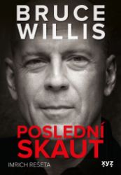 Bruce Willis: Poslední skaut Bruce Willis: Poslední skaut