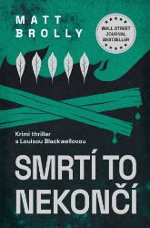 Smrtí to nekončí - Thrillery Smrtí to nekončí
