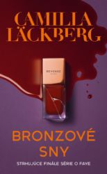 Bronzové sny - Camilla Läckberg - Thrillery Bronzové sny
