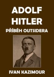 Adolf Hitler: Příběh outsidera