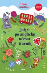 Jak si po anglicku učesat trávník Jak si po anglicku učesat trávník