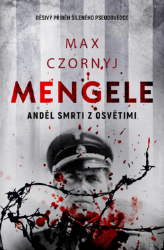 Mengele - Vzpomínky a biografie Mengele