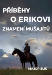 Příběhy o Erikovi: Znamení Mušajítů Příběhy o Erikovi: Znamení Mušajítů