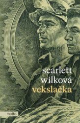 Vekslačka - Scarlett Wilková - Společenská próza Vekslačka
