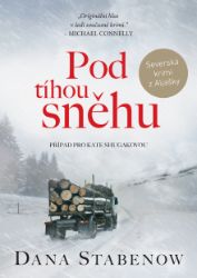 Pod tíhou sněhu - Dana Stabenow - Krimi a detektivky Pod tíhou sněhu - e-kniha