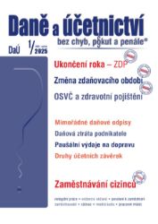 DaÚ č. 1 / 2025 - Ukončení roka – ZDP - Martin Děrgel,Václav Benda,Ivan Macháček - Ekonomie a finance DaÚ č. 1 / 2025 - Ukončení roka – ZDP
