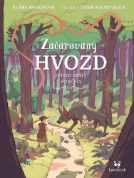 Začarovaný Hvozd: Příběh dětí z Končiny Začarovaný Hvozd: Příběh dětí z Končiny