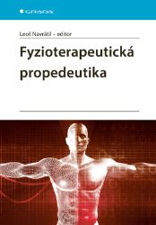 Fyzioterapeutická propedeutika - Nelékařské zdravotnické obory a profese e-knihy Fyzioterapeutická propedeutika
