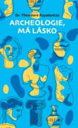 Archeologie, má lásko