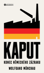 Kaput: Konec německého zázraku