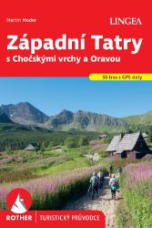 Západní Tatry s Chočskými vrchy a Oravou - Rother Západní Tatry s Chočskými vrchy a Oravou - Rother