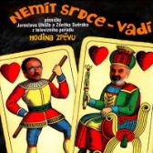 CD SVERAK & UHLIR - NEMIT SRDCE VADI