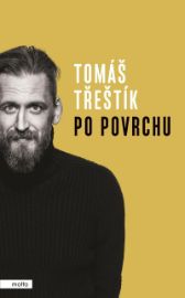 Po povrchu - Exkluzivně s podpisem Tomáše Třeštíka
