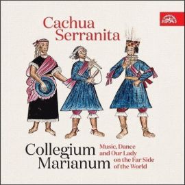 CD Collegium Marianum - Cachua Serranita - Collegium Marianum - Světová klasická hudba na CD Cachua Serranita - CD